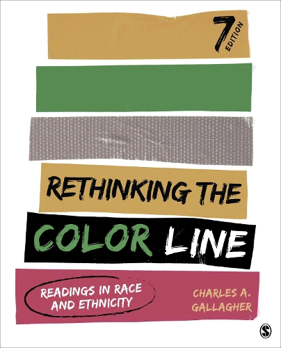 Rethinking the Color Line: Readings in Race and Ethnicity. 7th ed.