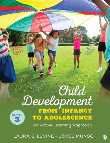 Child Development from Infancy to Adolescence: An Active Learning Approach. 3rd ed.