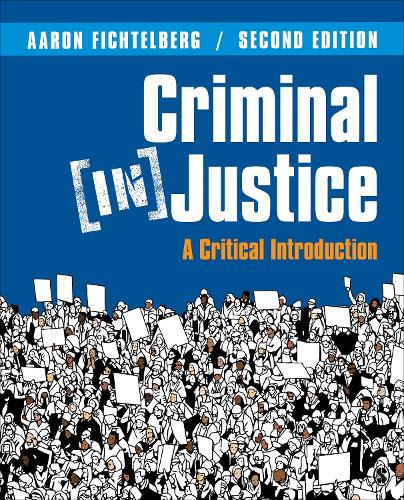 Criminal (In)Justice: A Critical Introduction 2nd Revised edition