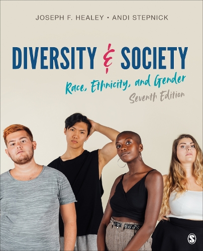 Diversity and Society: Race, Ethnicity, and Gender. 7th ed.