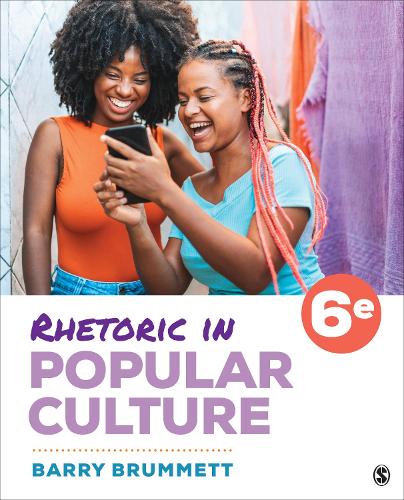 Rhetoric in Popular Culture. 6th Revised edition