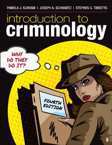 Introduction to Criminology: Why Do They Do It?. 4th ed.