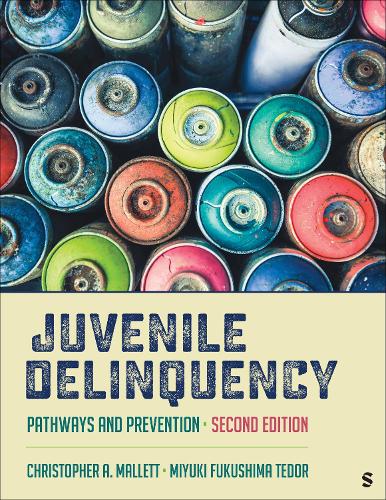 Juvenile Delinquency: Pathways and Prevention. 2nd ed.