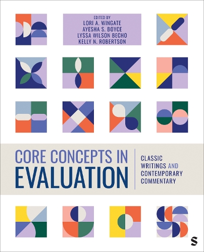 Core Concepts in Evaluation: Classic Writings and Contemporary Commentary.