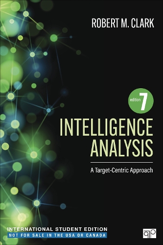 Intelligence Analysis - International Student Edition: A Target-Centric Approach. 7th Revised edition