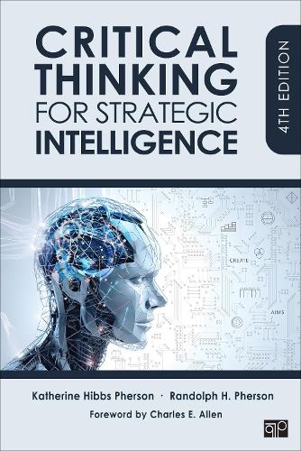 Critical Thinking for Strategic Intelligence.