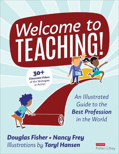 Welcome to Teaching!: An Illustrated Guide to the Best Profession in the World.