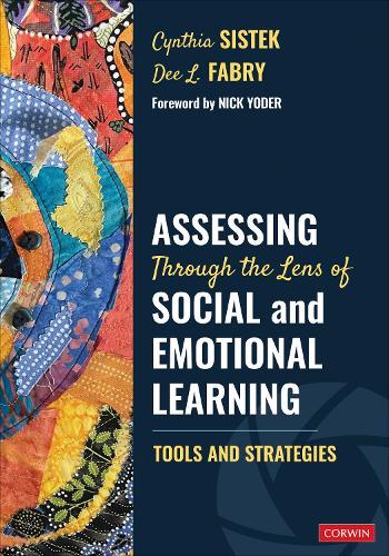 Assessing Through the Lens of Social and Emotional Learning: Tools and Strategies.