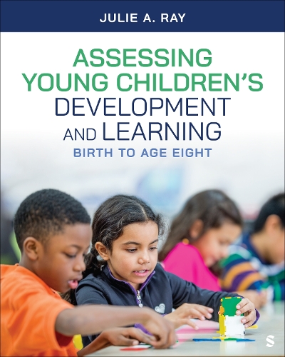 Assessing Young Children's Development and Learning: Birth to Age Eight.