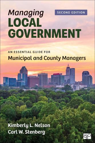 Managing Local Government: An Essential Guide for Municipal and County Managers. 2nd Revised edition