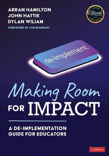 Making Room for Impact: A De-implementation Guide for Educators.
