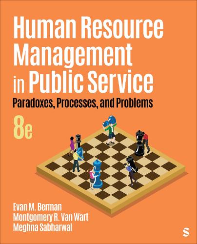 Human Resource Management in Public Service: Paradoxes, Processes, and Problems. 8th Revised edition