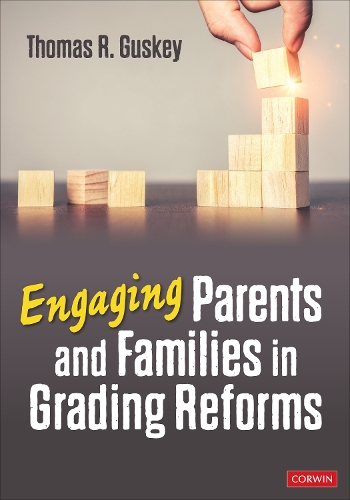 Engaging Parents and Families in Grading Reforms.