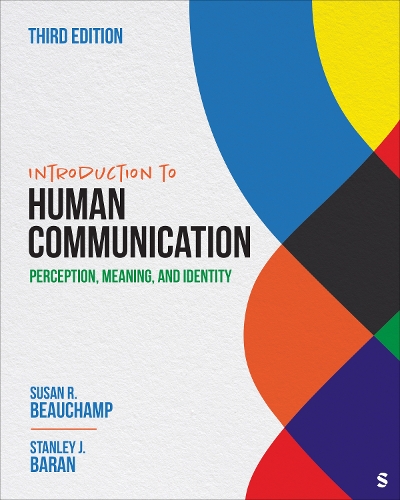 Introduction to Human Communication: Perception, Meaning, and Identity. 3rd ed.