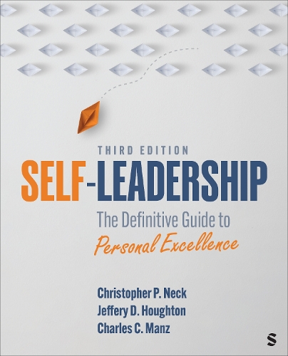 Self-Leadership: The Definitive Guide to Personal Excellence. 3rd Revised edition