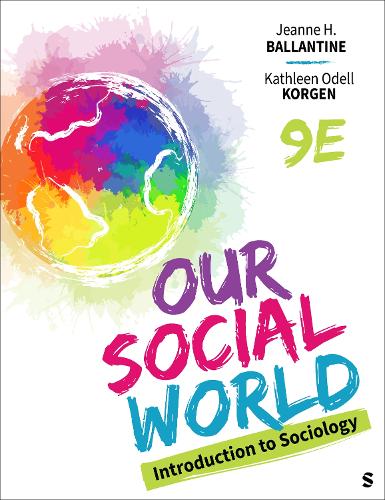 Our Social World: Introduction to Sociology. 9th ed.