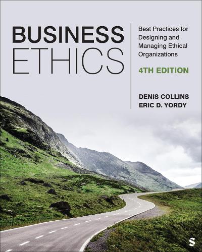 Business Ethics: Best Practices for Designing and Managing Ethical Organizations. 4th ed.