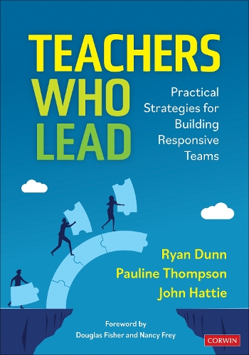 Teachers Who Lead: Practical Strategies for Building Responsive Teams.