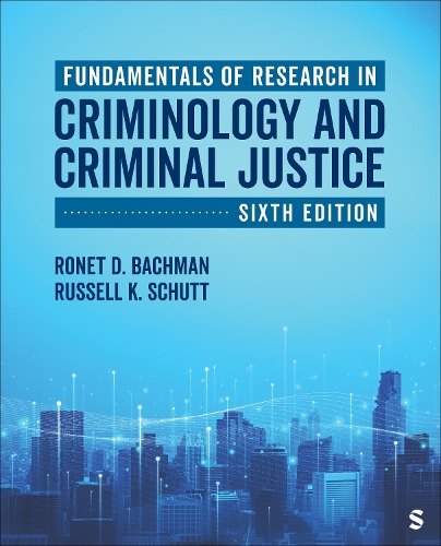 Fundamentals of Research in Criminology and Criminal Justice. 6th Revised edition