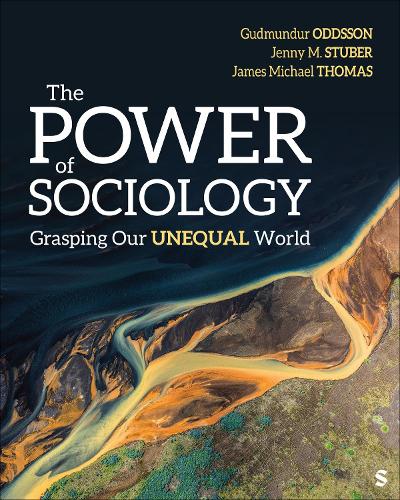 The Power of Sociology: Grasping Our Unequal World.