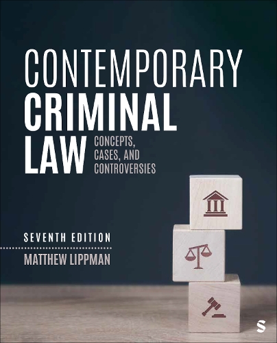 Contemporary Criminal Law: Concepts, Cases, and Controversies. 7th Revised edition