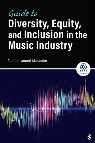 Guide to Diversity, Equity, and Inclusion in the Music Industry.