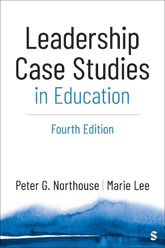 Leadership Case Studies in Education. 4th Revised edition