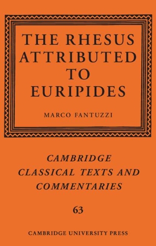 The Rhesus Attributed to Euripides.