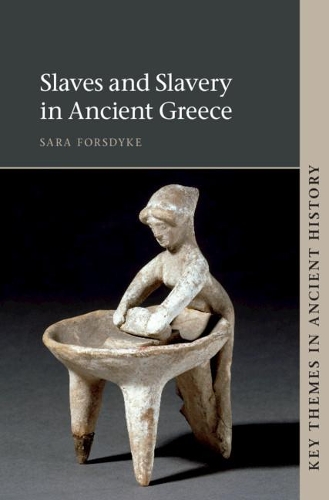Slaves and Slavery in Ancient Greece.