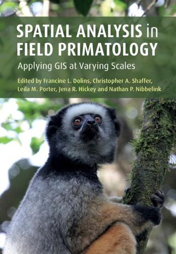 Spatial Analysis in Field Primatology: Applying GIS at Varying Scales.