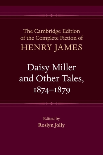 Daisy Miller and Other Tales, 1874-1879.