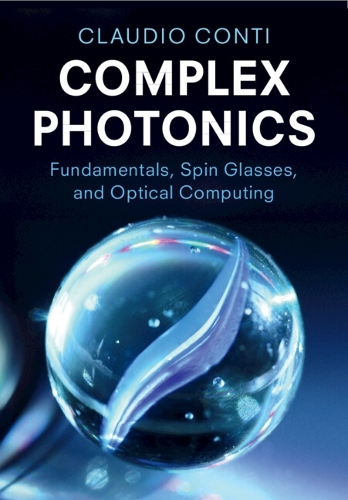 Complex Photonics: Fundamentals, Spin Glasses, and Optical Computing.