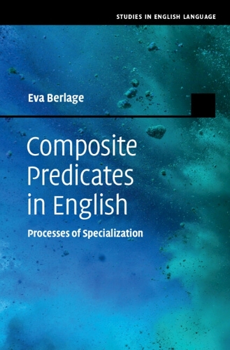Composite Predicates in English: Processes of Specialization.
