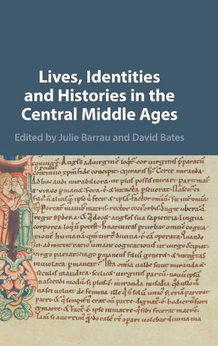Lives, Identities and Histories in the Central Middle Ages.