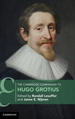 The Cambridge Companion to Hugo Grotius.