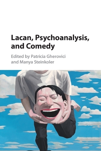 Lacan, Psychoanalysis, and Comedy.