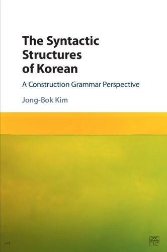 The Syntactic Structures of Korean: A Construction Grammar Perspective.