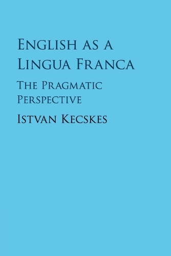 English as a Lingua Franca: The Pragmatic Perspective.