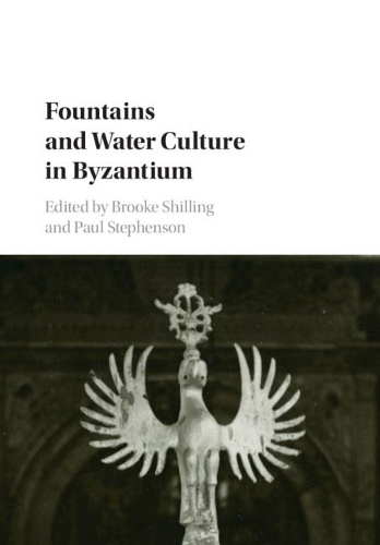 Fountains and Water Culture in Byzantium.