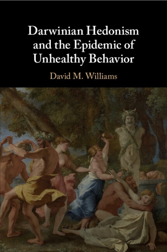 Darwinian Hedonism and the Epidemic of Unhealthy Behavior.