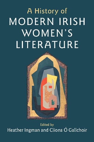 A History of Modern Irish Women's Literature.