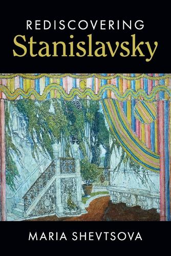 Rediscovering Stanislavsky.