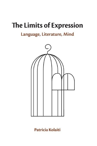 The Limits of Expression: Language, Literature, Mind.
