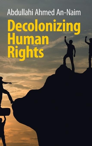 Decolonizing Human Rights.