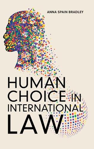 Human Choice in International Law.