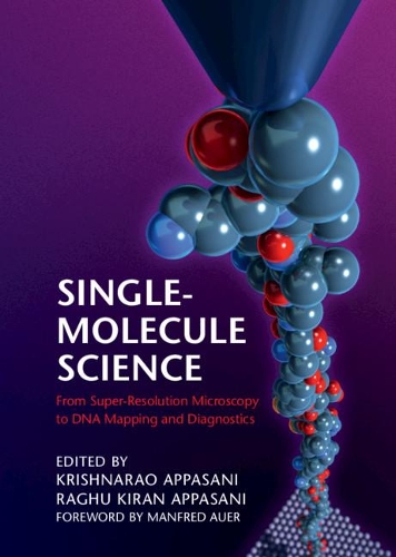 Single-Molecule Science: From Super-Resolution Microscopy to DNA Mapping and Diagnostics.