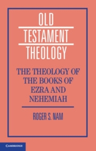 The Theology of the Books of Ezra and Nehemiah.