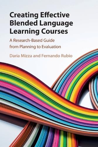 Creating Effective Blended Language Learning Courses: A Research-Based Guide from Planning to Evaluation.