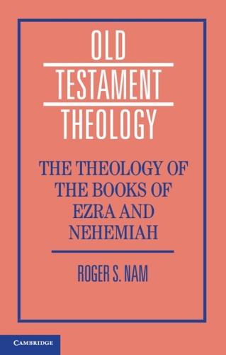 The Theology of the Books of Ezra and Nehemiah.