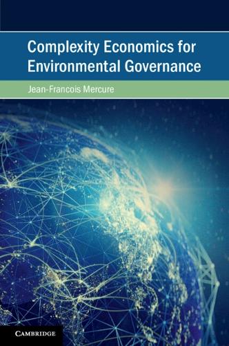 Complexity Economics for Environmental Governance.